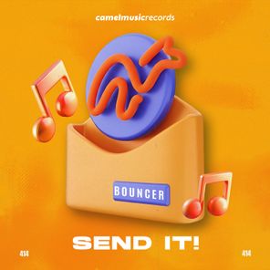 BOUNCER – Send It!
