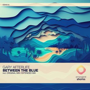 Gary Afterlife – Between the Blue
