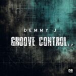 Demmy J – Groove Control