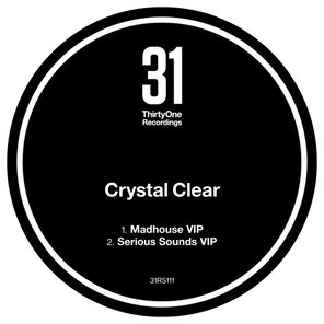 Crystal Clear – Madhouse VIP / Serious Sounds VIP