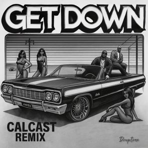 Calcast, XCENTRiC – Get Down