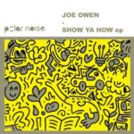 Joe Owen – Show Ya How