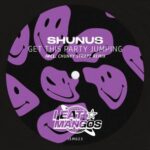 Shunus, Chunky Strapz – Get This Party Jumping