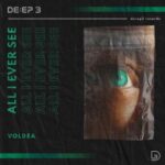 Voldea – All I Ever See
