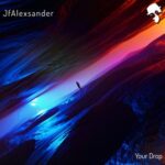 JfAlexsander – Your Drop