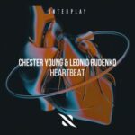 Chester Young, Rudenko – Heartbeat