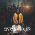 Lezza, DJ Bibo1312 – Siyamosha Jo
