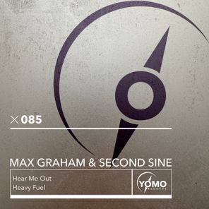 Max Graham, Second Sine – Hear Me Out / Heavy Fuel