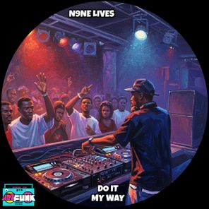 N9ne Lives – Do It My Way