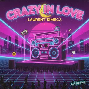 Laurent Simeca – Crazy in Love
