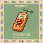 Kontaktees, Isentie – Ringtone (Kontaktees Breaks Remix)