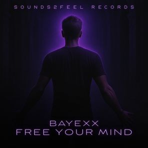 Bayexx – Free Your Mind