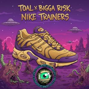 Toal, Bigga risk – Nike Trainers EP