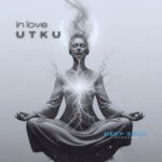 U T K U, DeepSoulRecords – In Love