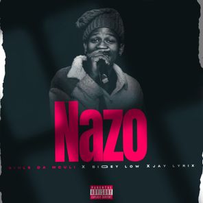 Sihle Da Mculi, J. Lyrix – Nazo