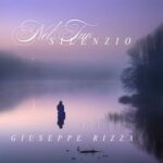 Giuseppe Rizza – Nel Tuo Silenzio
