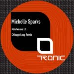 Chicago Loop, Michelle Sparks – Mindweave EP