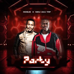 Roque, MDU aka TRP – Party