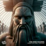 The Mind Hackers – Under The Yoke / Implode