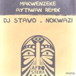 Nokwazi, Aytiwan – Makwenzeke (Aytiwan Remix)