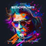 Happy Gutenberg, Fizztronic – Beethoven Party