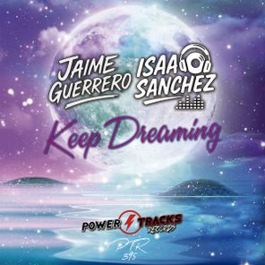 Jaime Guerrero, Isaac Sanchez – Keep Dreaming