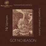 Camblom Subaria, Manashe Musiq – Got No Reason