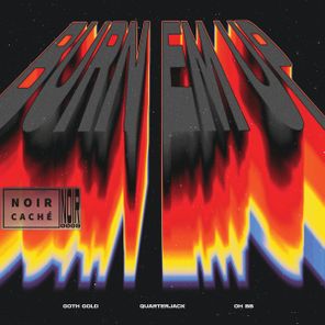 Quarterjack, 99 – BURN EM UP