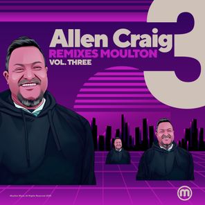 Rony Breaker, Mr. V – Allen Craig Remixies Moulton Vol. 3