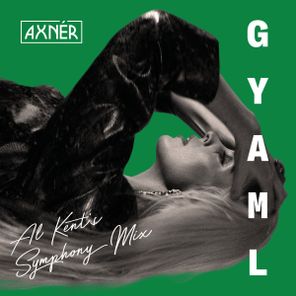 Al Kent, Axnér – GYAML (Al Kent’s Symphony Mix)