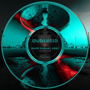 VoiceOver – Rave Signal Lost