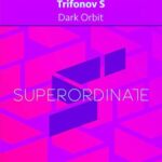 Trifonov S – Dark Orbit