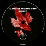 Lucio Agustin – Roule EP