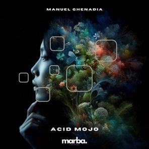 Manuel Ghenadia – Acid Mojo