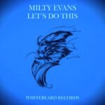 Milty Evans – Let’s Do This
