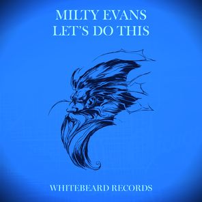 Milty Evans – Let’s Do This