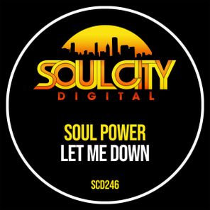Soul Power – Let Me Down
