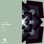 Vihanga, Mind Echoes – Dark White