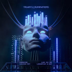 TRUANT.J – RUMINATIONS
