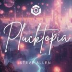 Steve Allen – Plucktopia