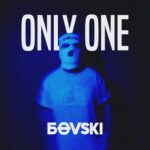 BOVSKI – Only One