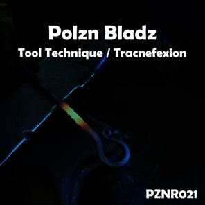 Polzn Bladz – Tool Technique / Tracnefexion