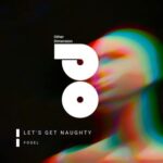 Fogel – Let’s Get Naughty