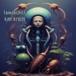 Lemonchill – Ojoa Azules