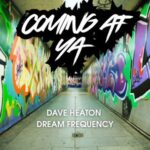 Dream Frequency, Dave Heaton – Coming At Ya