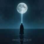 Under This – Alive