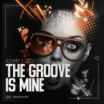 Adam J. Colosimo – The Groove Is Mine