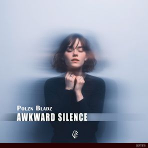 Polzn Bladz – Awkward Silence