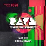 Klaudia Gawlas, Gary Beck – Rave the Planet: Supporter Series, Vol. 028