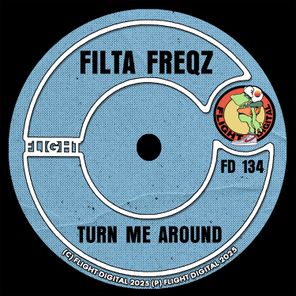 Filta Freqz – Turn Me Around